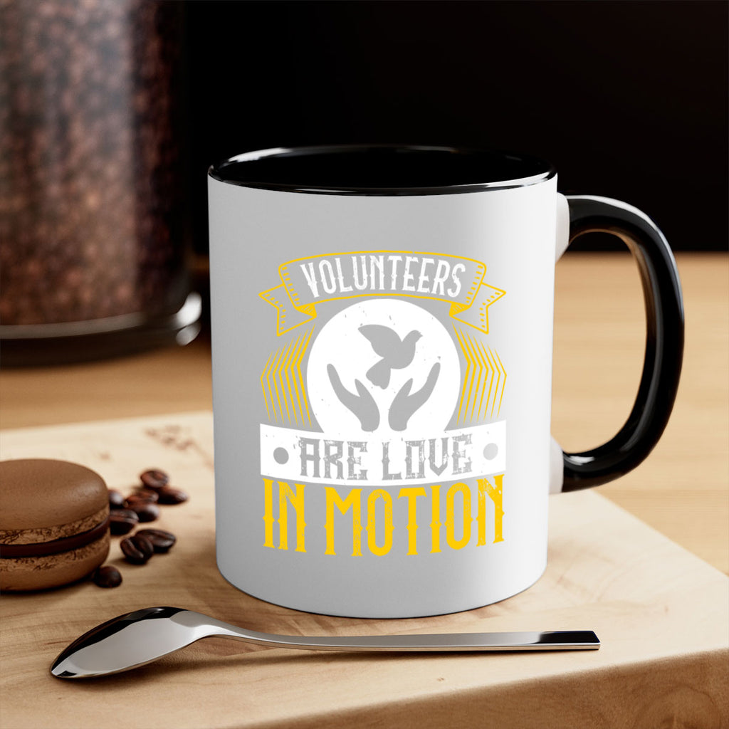 Volunteers are love in motion Style 14#-Volunteer-Mug / Coffee Cup