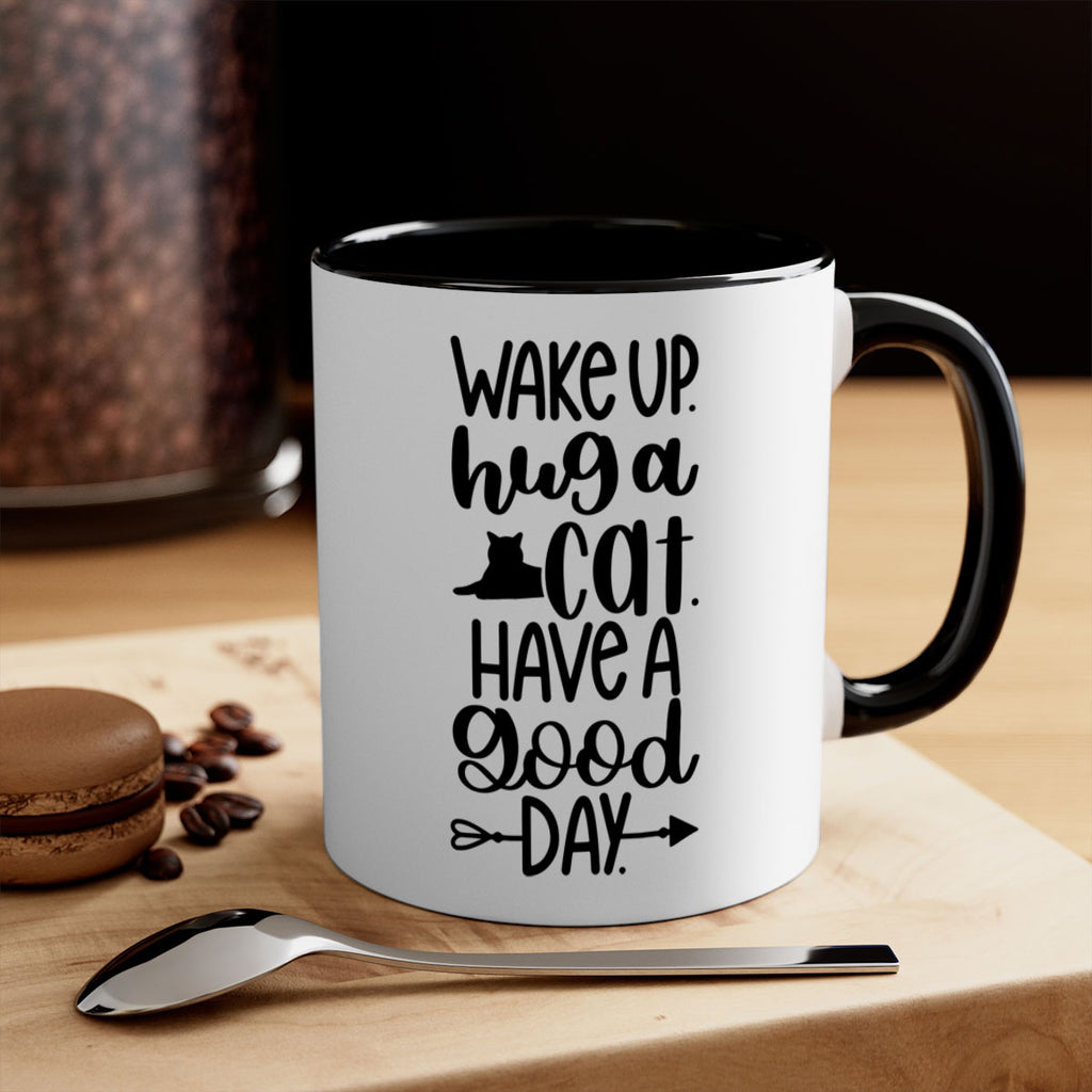 Wake Up Hug A Cat Style 108#- cat-Mug / Coffee Cup