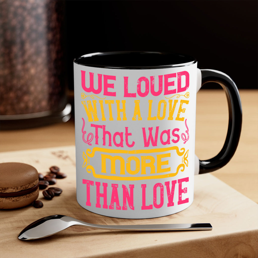 We loved with a love that was more than love Style 12#- Dog-Mug / Coffee Cup