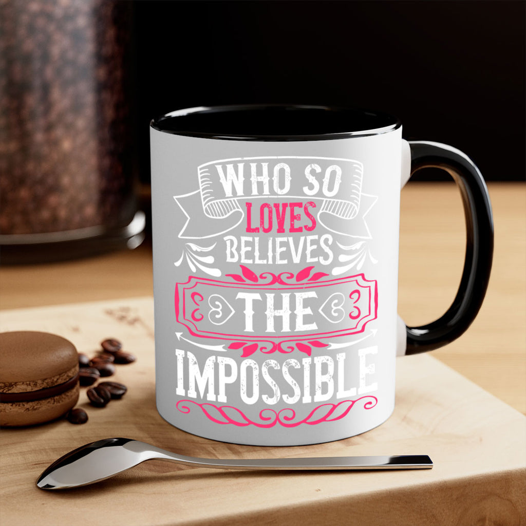Who so loves believes the impossible Style 9#- Dog-Mug / Coffee Cup
