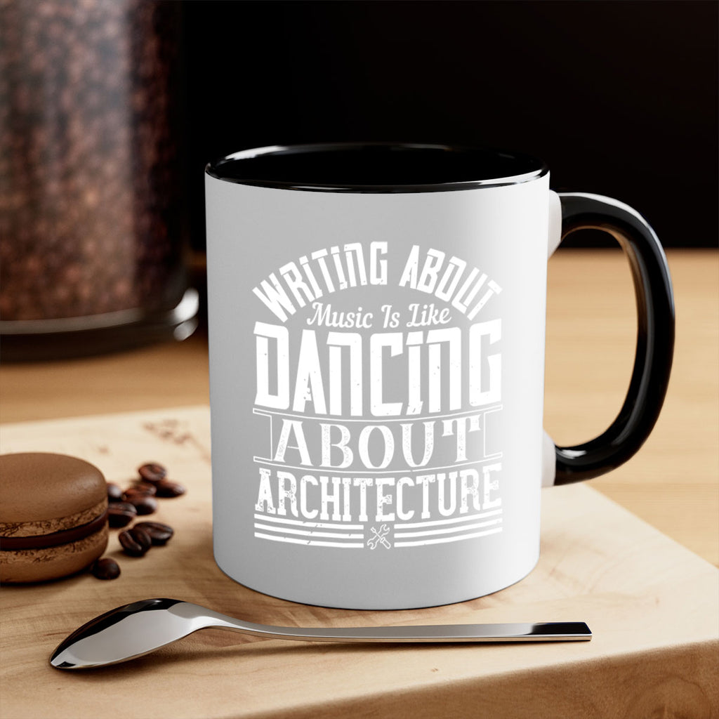 Writing about music is like dancing about architecture Style 5#- Architect-Mug / Coffee Cup