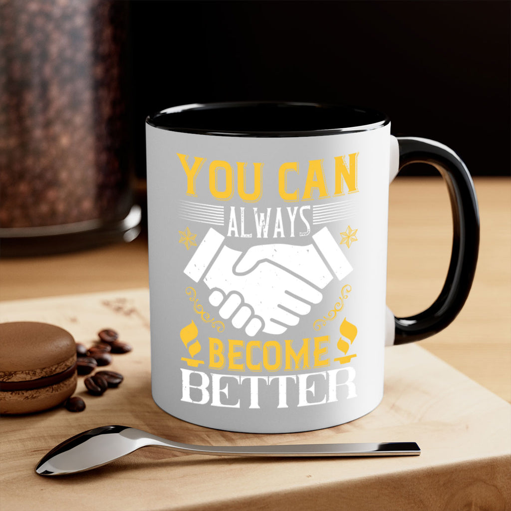 You can always become better Style 9#- dentist-Mug / Coffee Cup