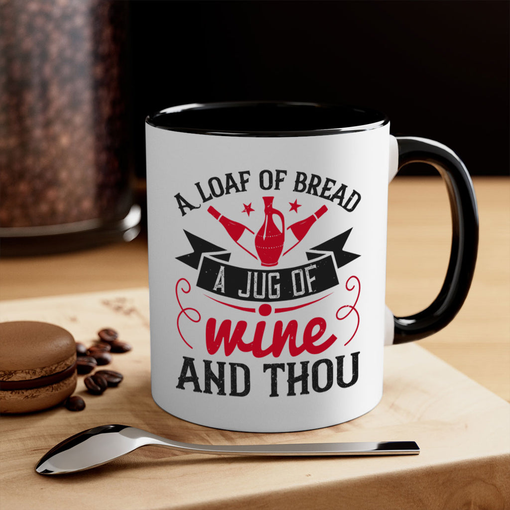 a loaf of bread a jug of wine and thou 136#- wine-Mug / Coffee Cup