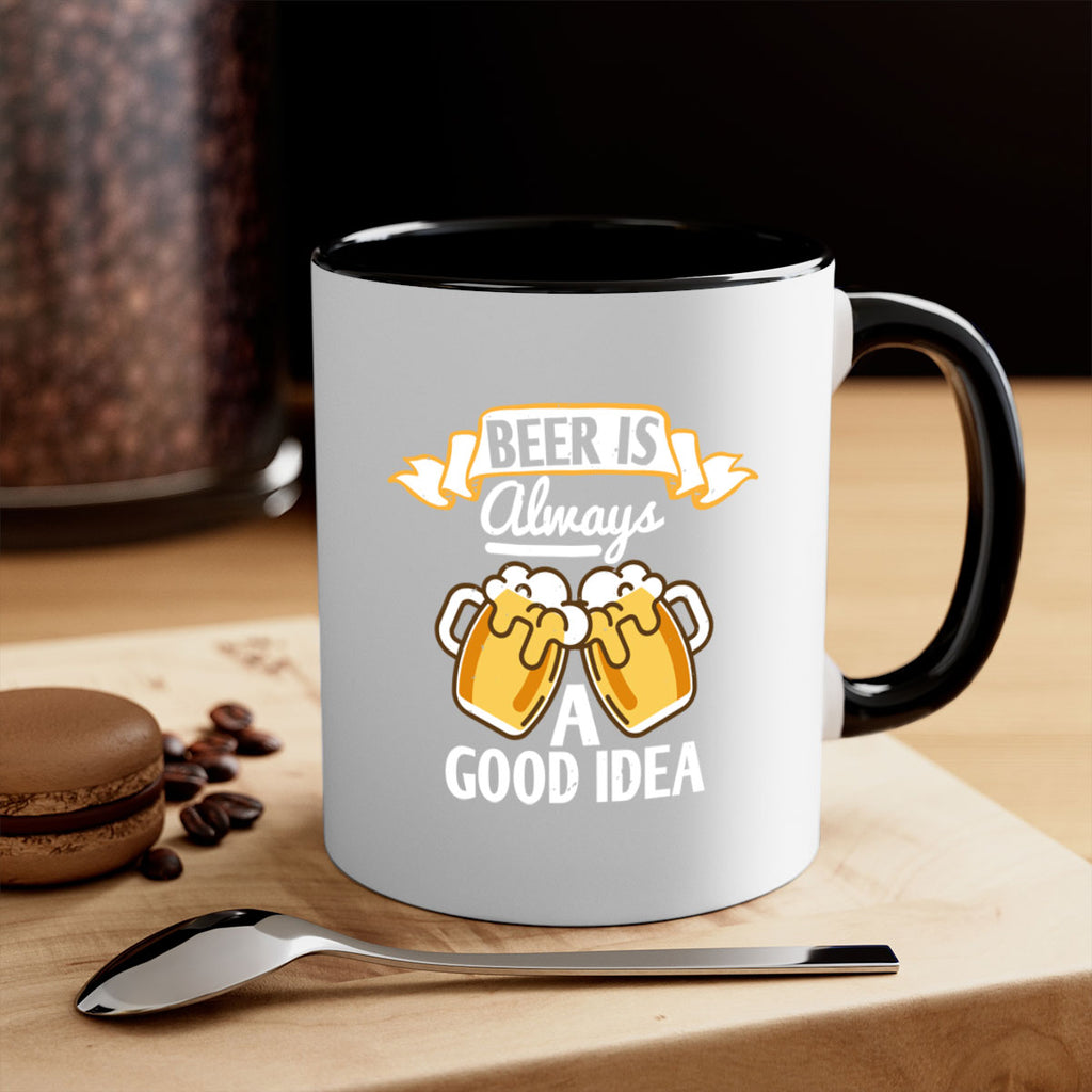 beer is always a good idea 108#- beer-Mug / Coffee Cup