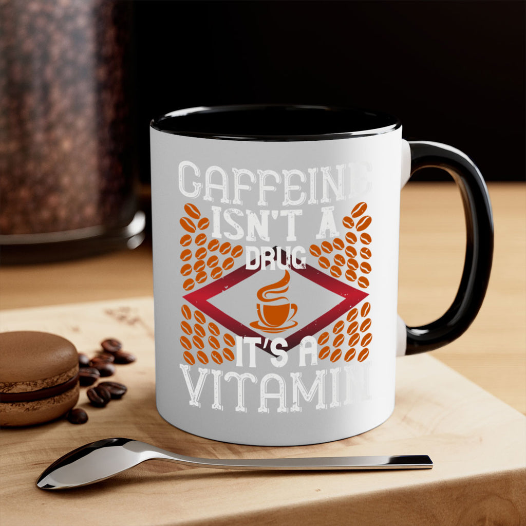 caffeine isn’t a drug it’s a vitamin 197#- coffee-Mug / Coffee Cup