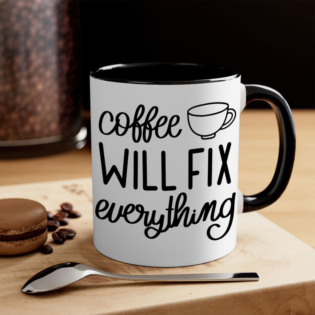 coffee will fix everything 134#- coffee-Mug / Coffee Cup