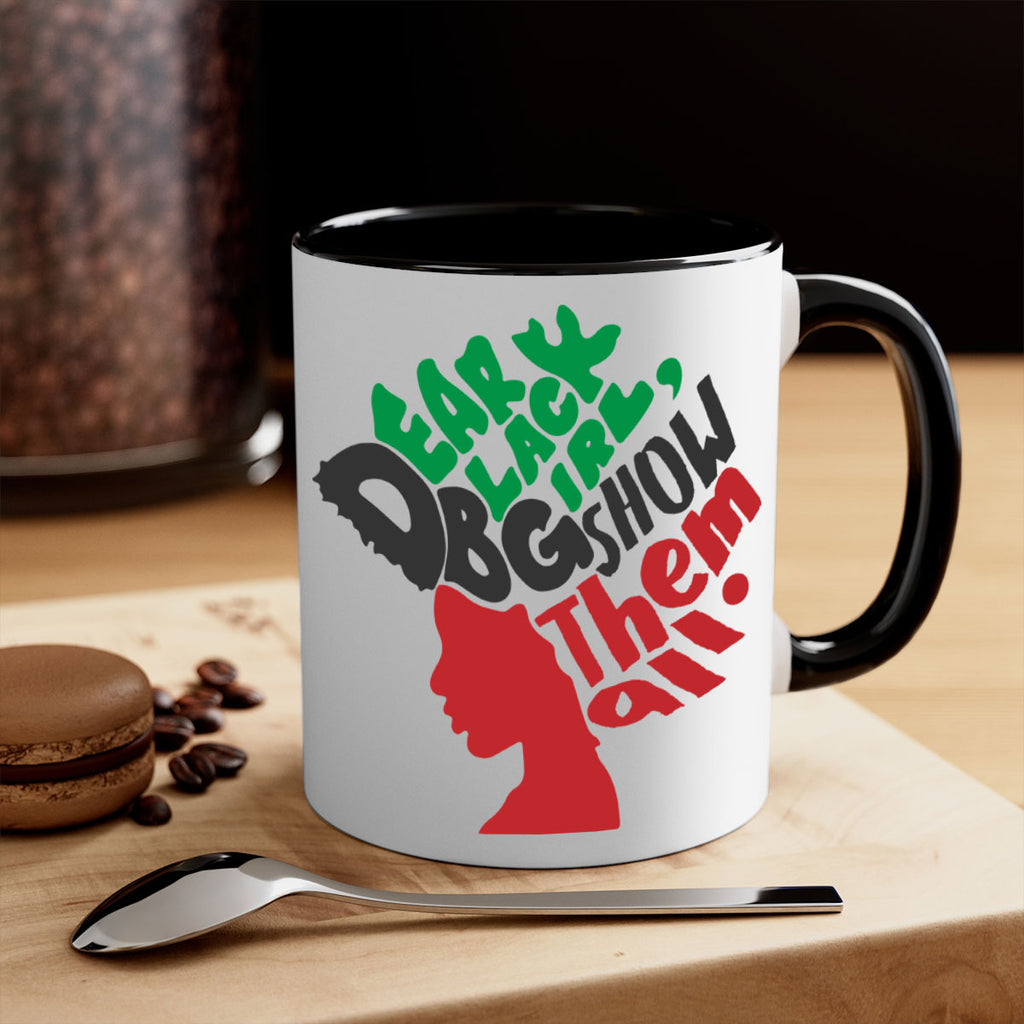 dear black girl show them all color 49#- Black women - Girls-Mug / Coffee Cup