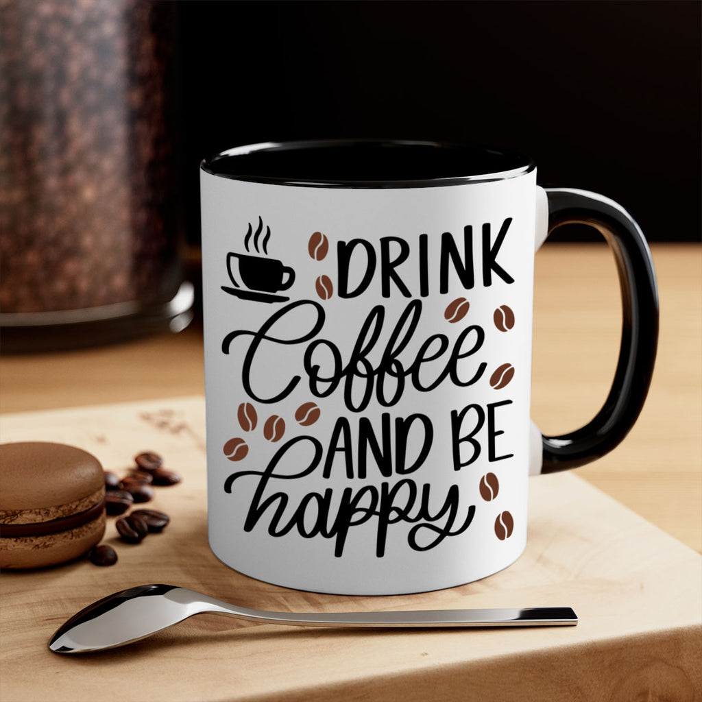 drink coffee and be happy 127#- coffee-Mug / Coffee Cup