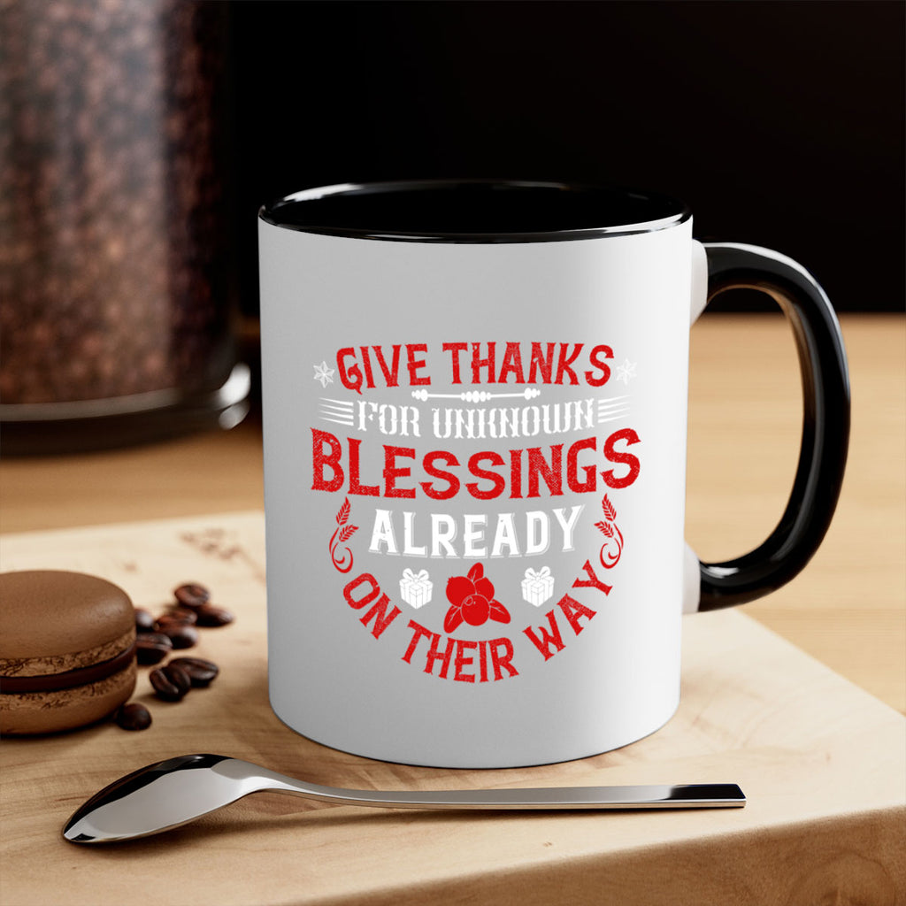 give thanks for unknown blessings already on their way 41#- thanksgiving-Mug / Coffee Cup
