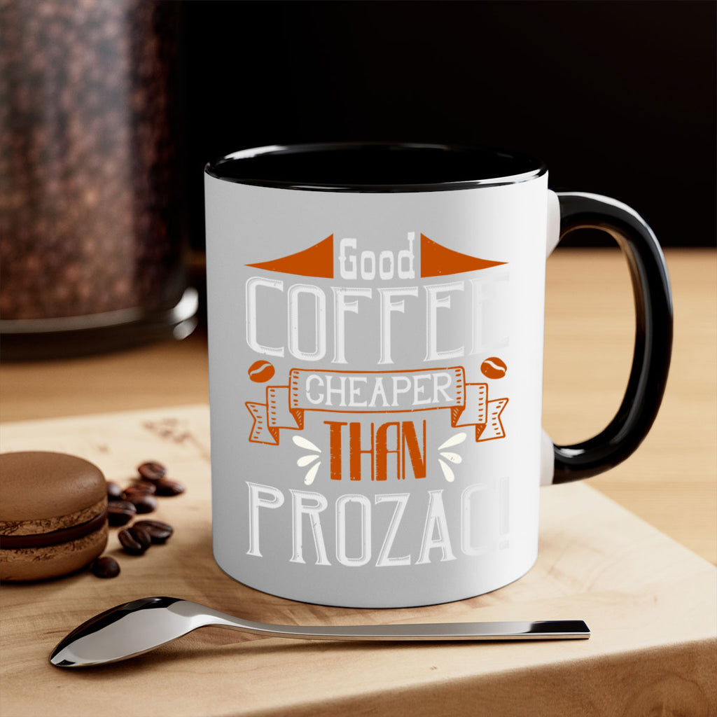 good coffee – cheaper than prozac 260#- coffee-Mug / Coffee Cup
