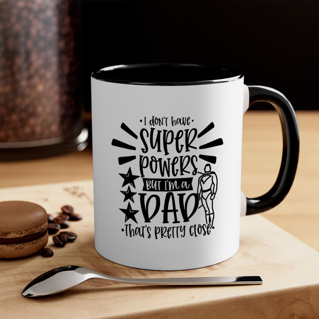 i dont have super powers but im a dad 45#- fathers day-Mug / Coffee Cup