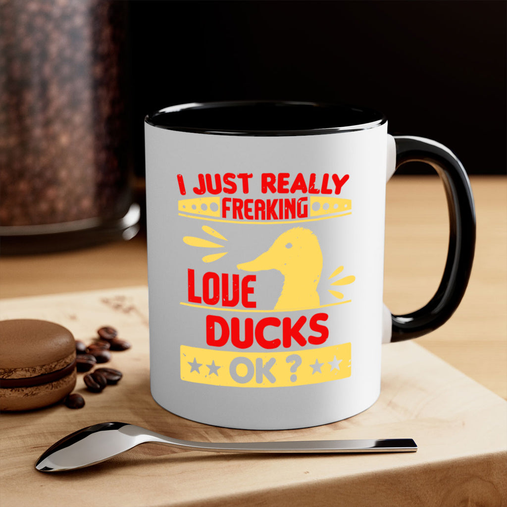 i just really freaking love ducks ok Style 44#- duck-Mug / Coffee Cup