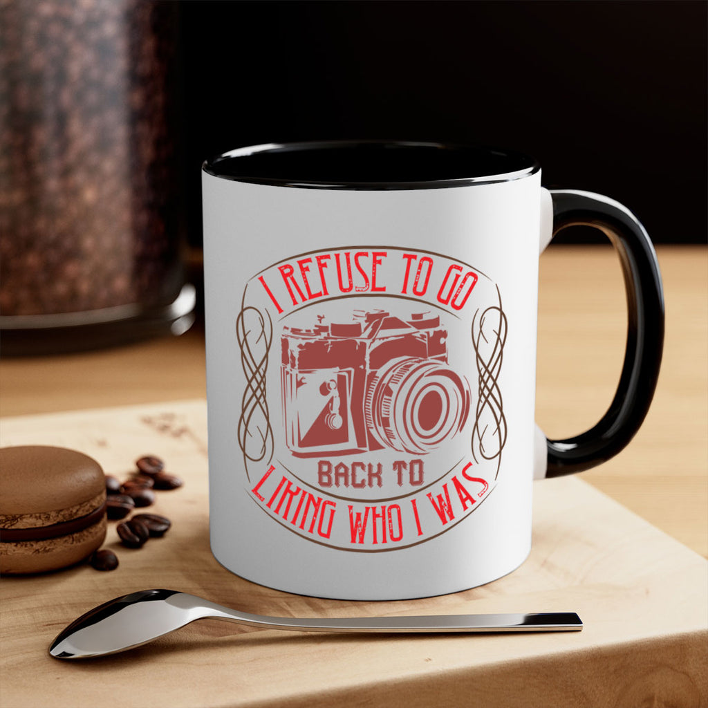 i refuse to go back to 34#- photography-Mug / Coffee Cup