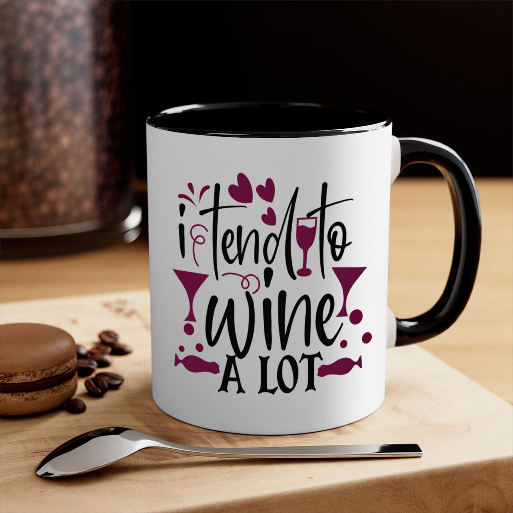 i tend to wine a lot 197#- wine-Mug / Coffee Cup