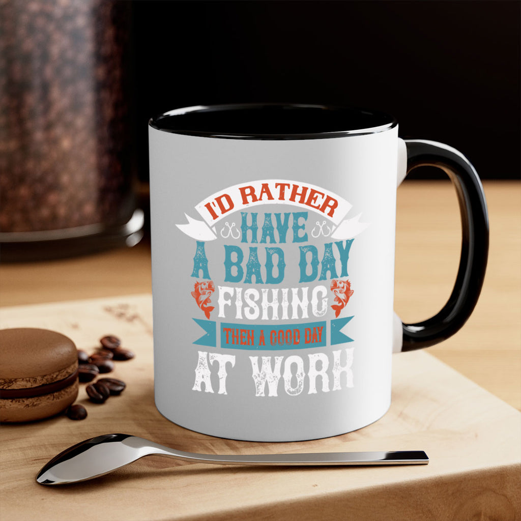 id rather have a bad day 286#- fishing-Mug / Coffee Cup