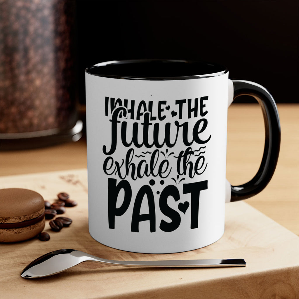 inhale the future exhale the past Style 95#- motivation-Mug / Coffee Cup
