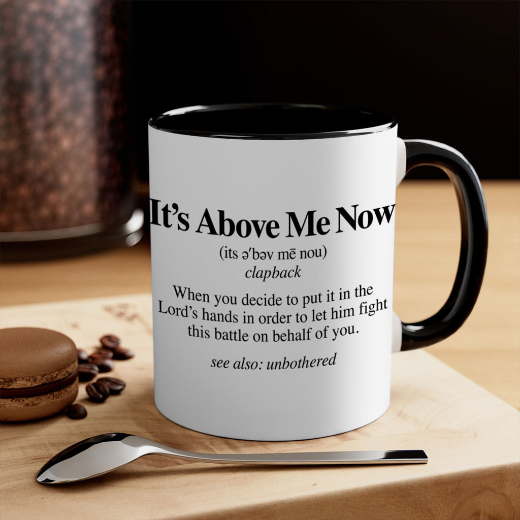 its above me now definition 105#- black words - phrases-Mug / Coffee Cup