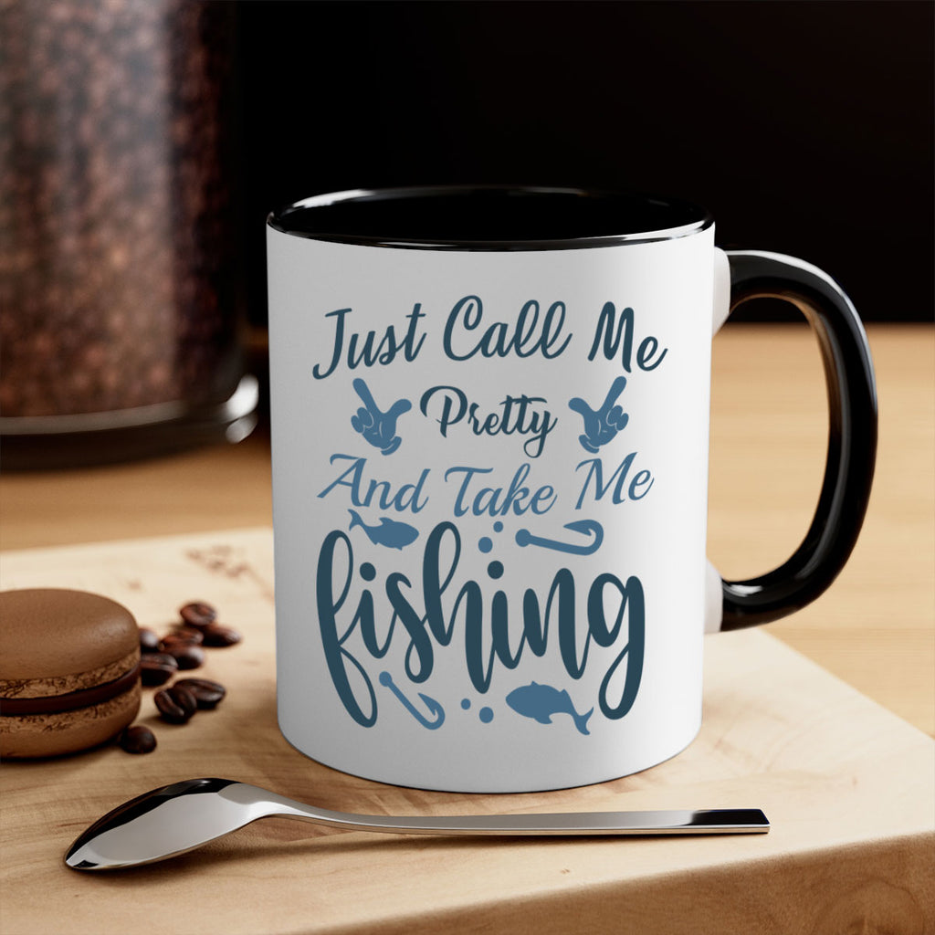 just call me pretty 69#- fishing-Mug / Coffee Cup