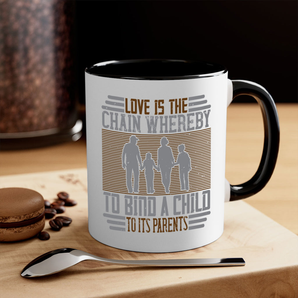 love is the chain whereby to bind a child to its parents 42#- parents day-Mug / Coffee Cup