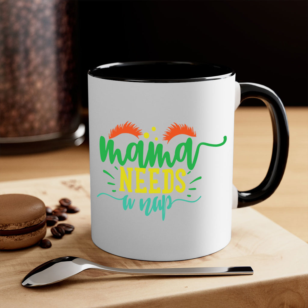 mama needs a nap 382#- mom-Mug / Coffee Cup