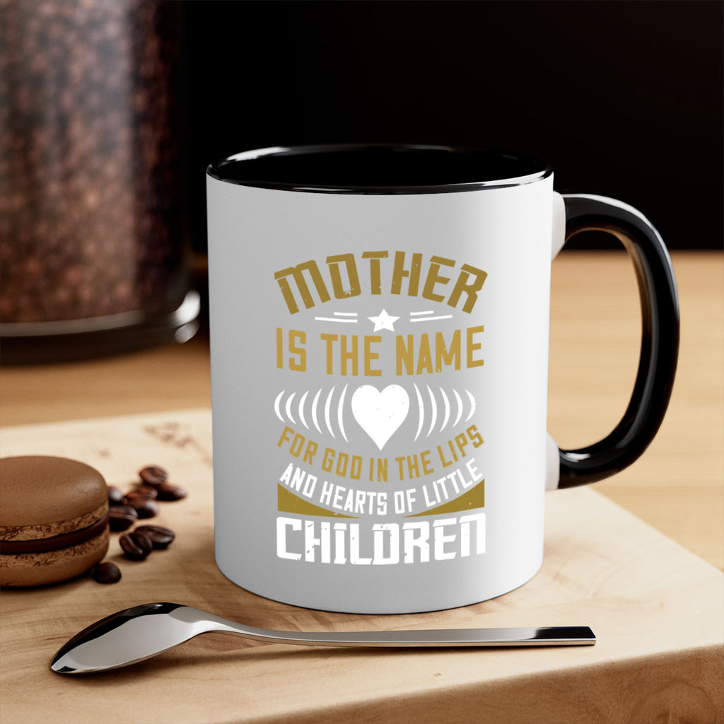 mother is the name for god in the lips and hearts of little children 104#- mom-Mug / Coffee Cup