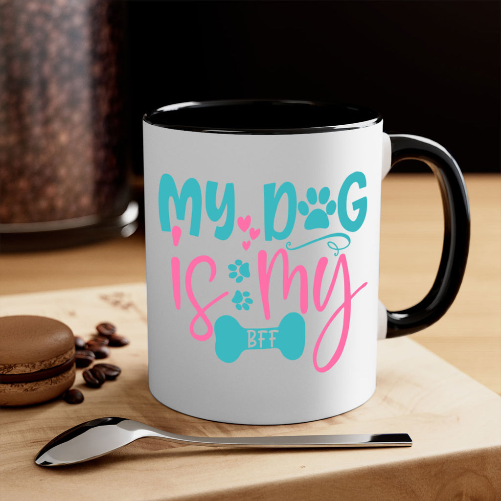 my dog is my bff 310#- mom-Mug / Coffee Cup