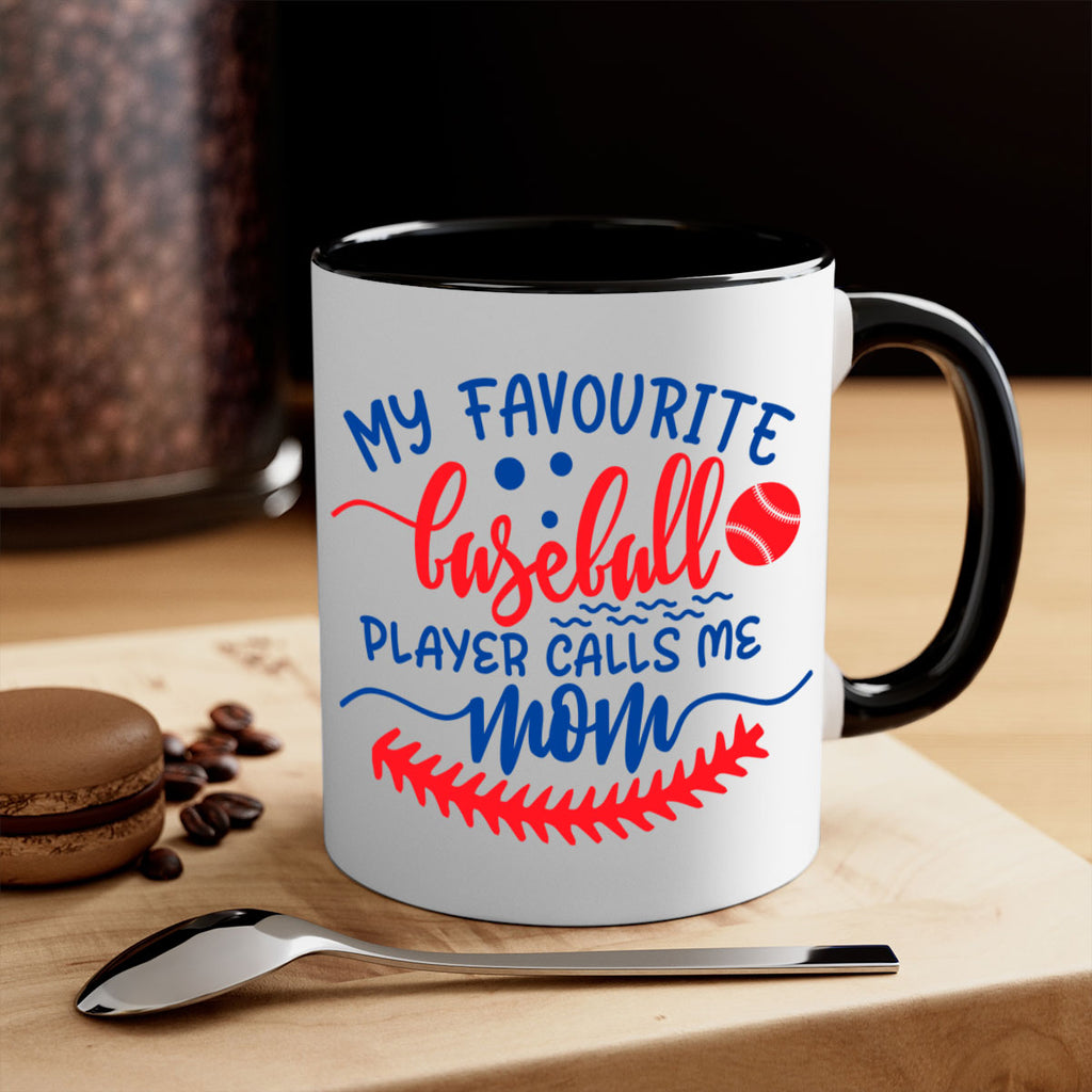 my favourite baseball player calls me mom 421#- mom-Mug / Coffee Cup