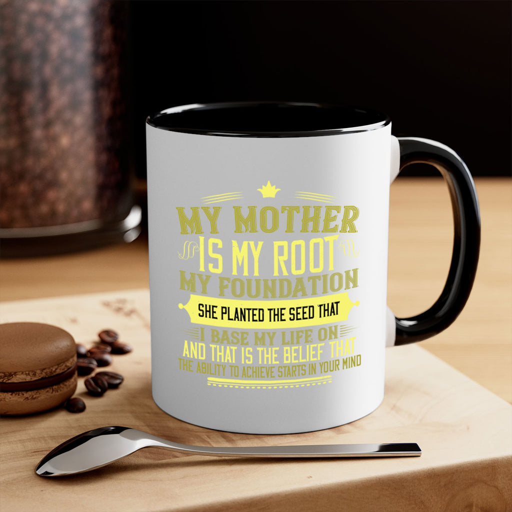 my mother is my root my foundation 84#- mom-Mug / Coffee Cup