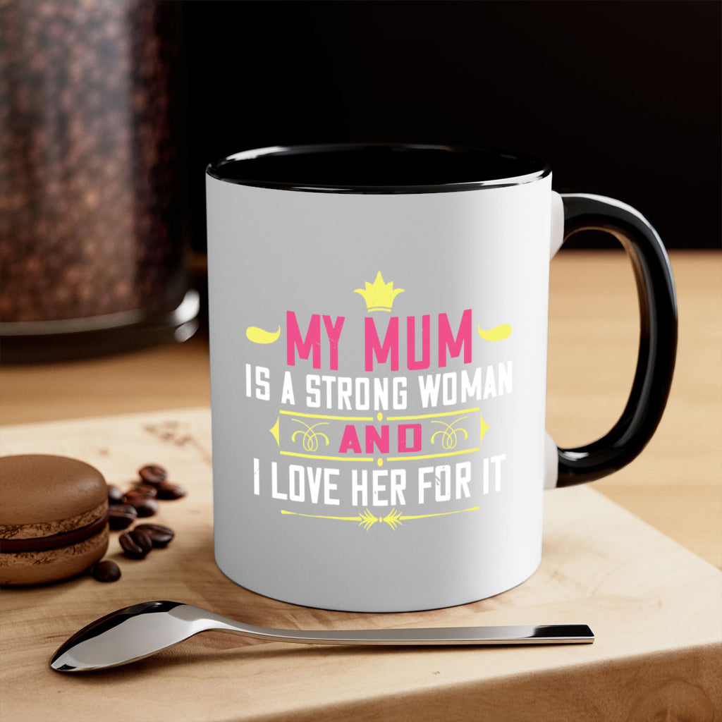 my mum is a strong woman 78#- mom-Mug / Coffee Cup