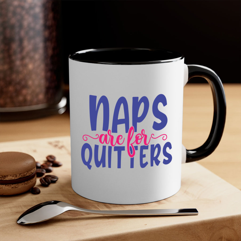 naps are for quitters 371#- mom-Mug / Coffee Cup