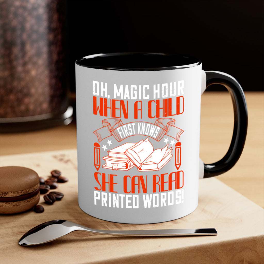 oh magic hour when a child first knows she can read printed words 57#- Reading - Books-Mug / Coffee Cup