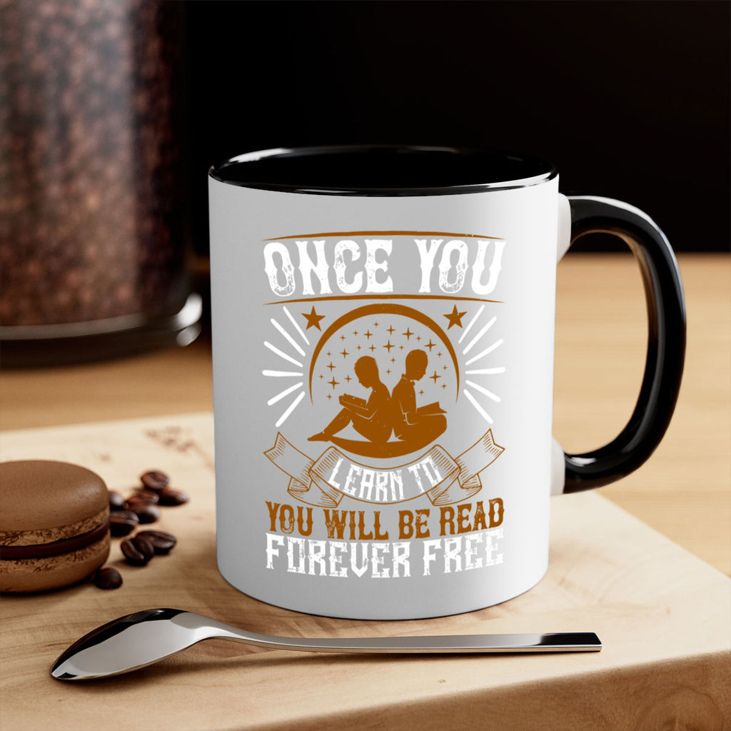 once you learn to read you will be forever free 56#- Reading - Books-Mug / Coffee Cup