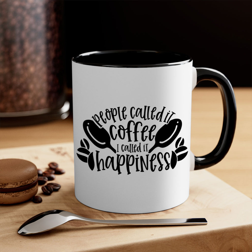 people called it coffee i called it happiness 47#- coffee-Mug / Coffee Cup