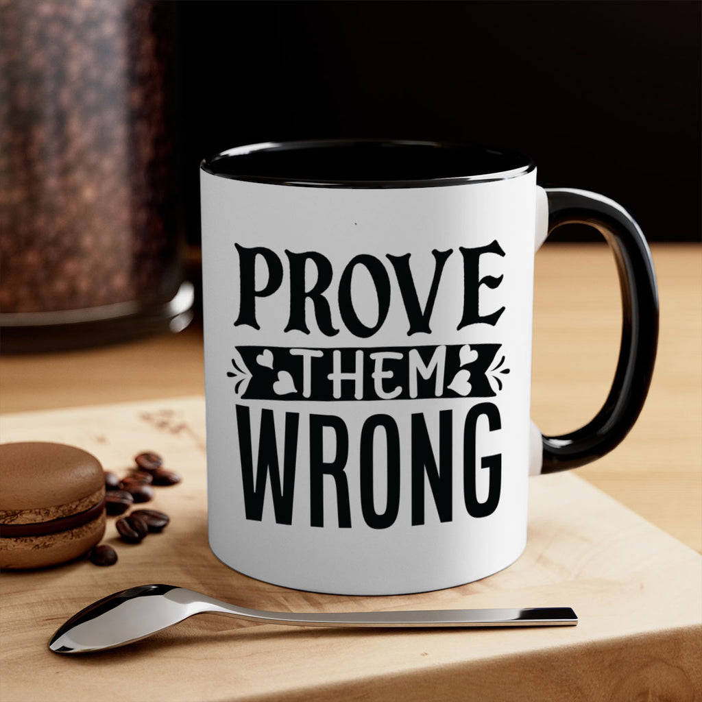 prove them wrong Style 79#- motivation-Mug / Coffee Cup