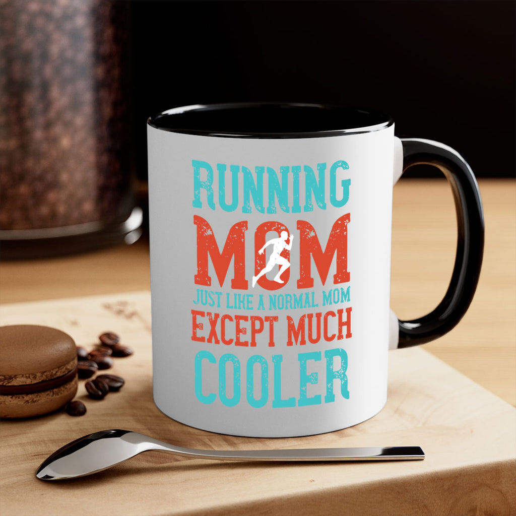 running mom just like a normal mom except much cooler 18#- running-Mug / Coffee Cup