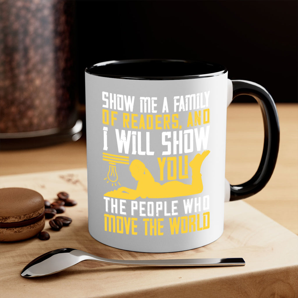show me a family of readers and i will show you the people who move the world 14#- Reading - Books-Mug / Coffee Cup