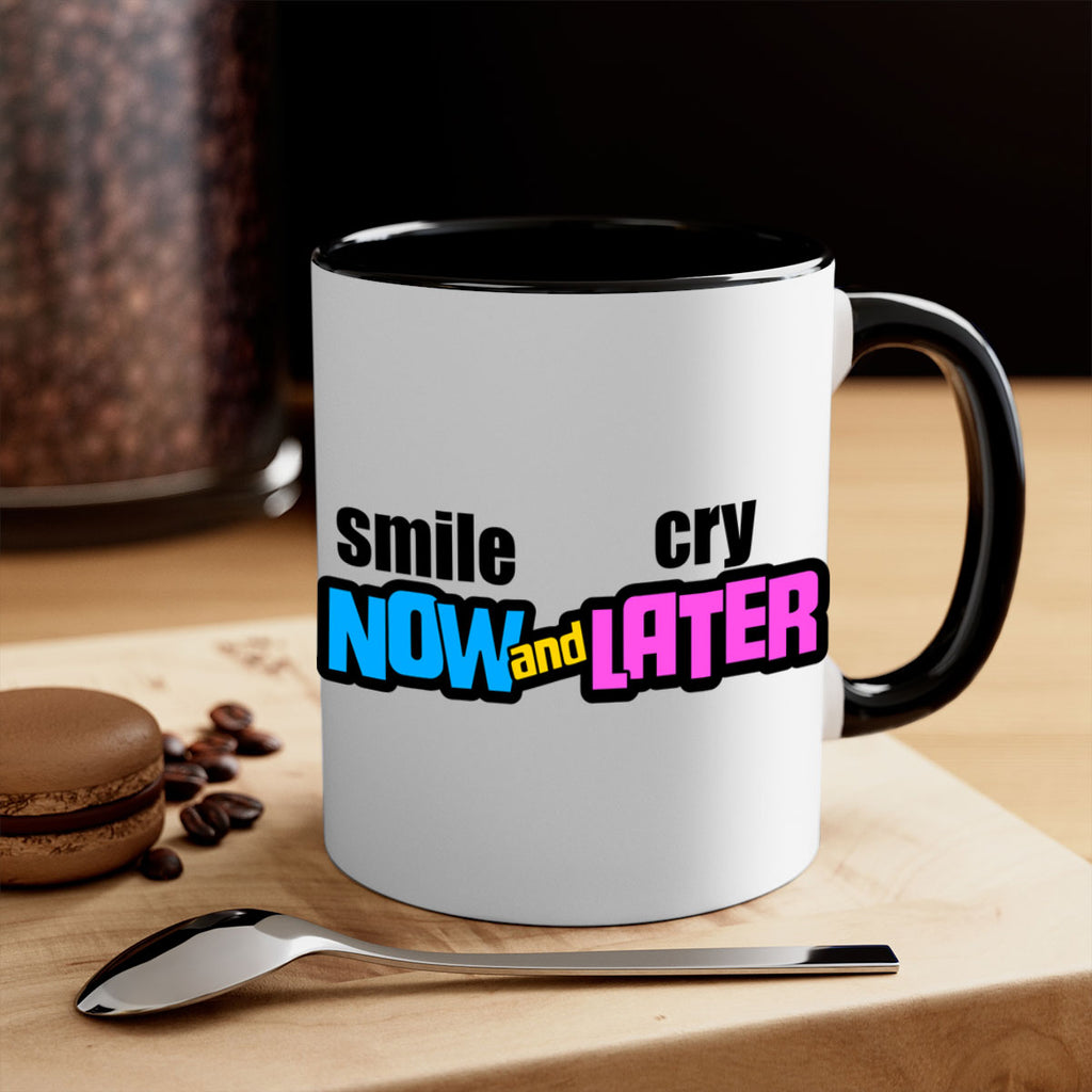 smile now and cry later 31#- black words - phrases-Mug / Coffee Cup