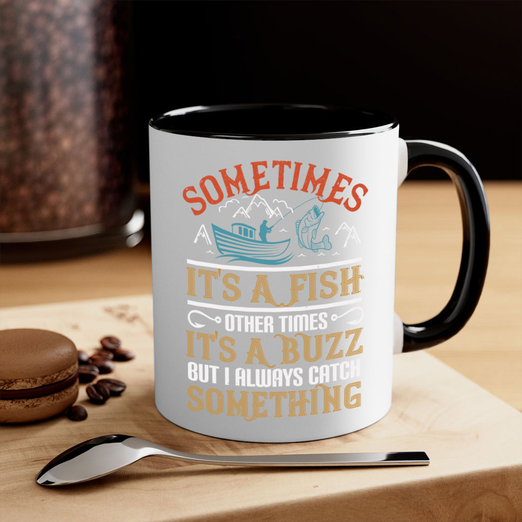 sometimes its a fish other times 280#- fishing-Mug / Coffee Cup