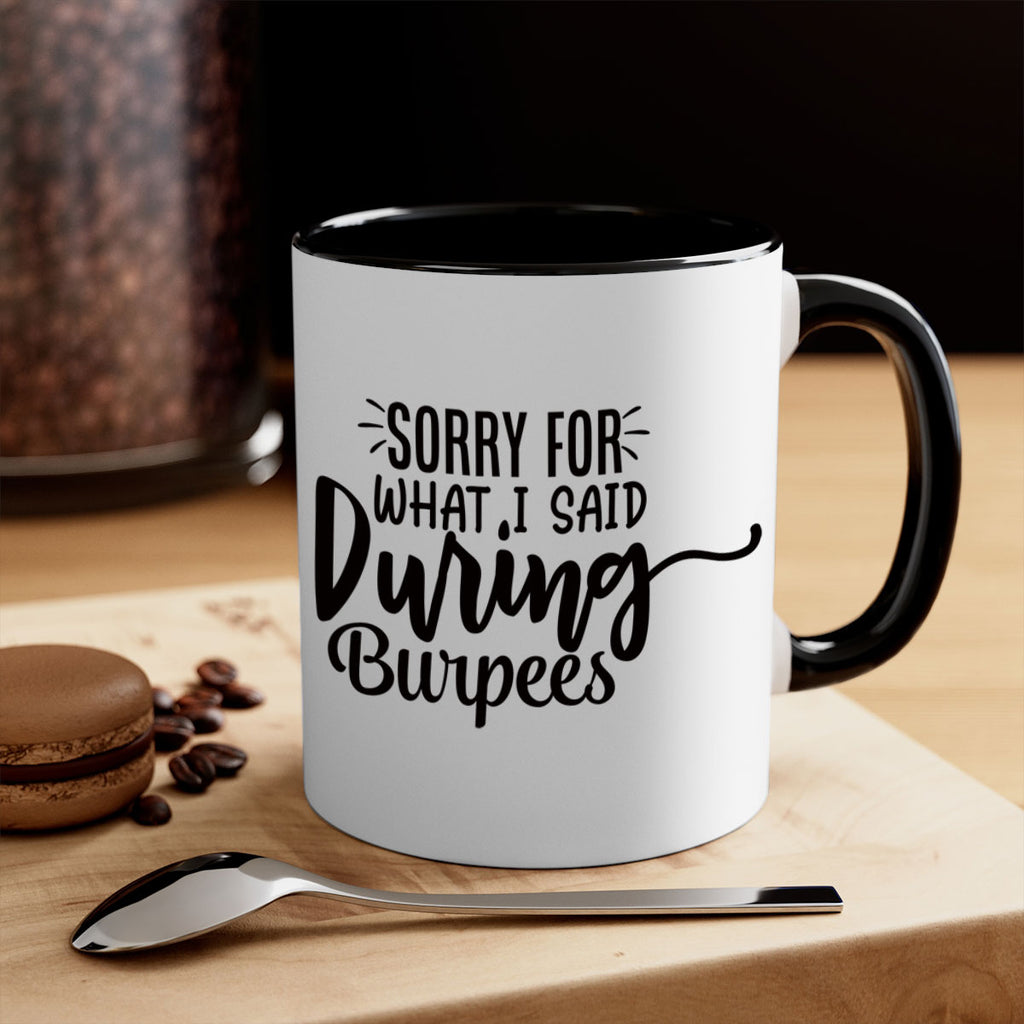 sorry for what i said during burpees 15#- gym-Mug / Coffee Cup