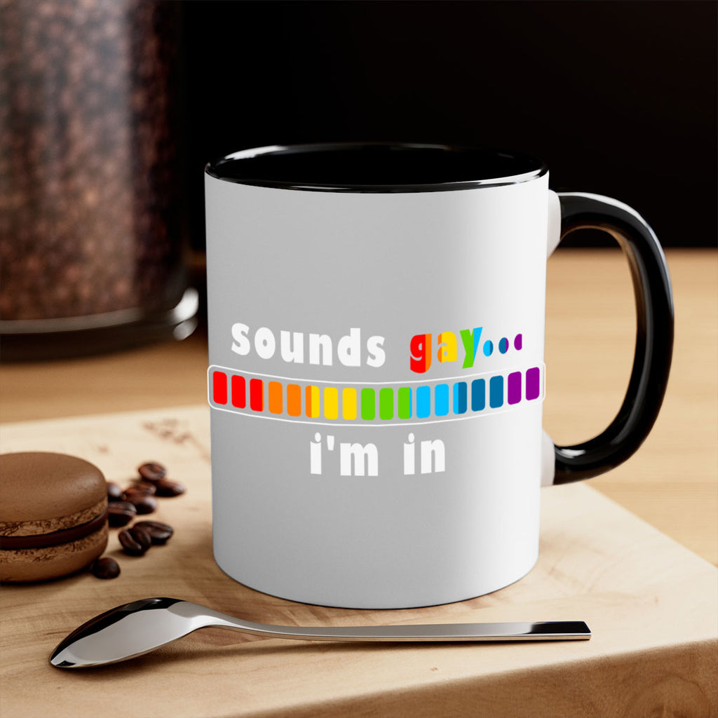 sounds gay im in funny lgbt 20#- lgbt-Mug / Coffee Cup
