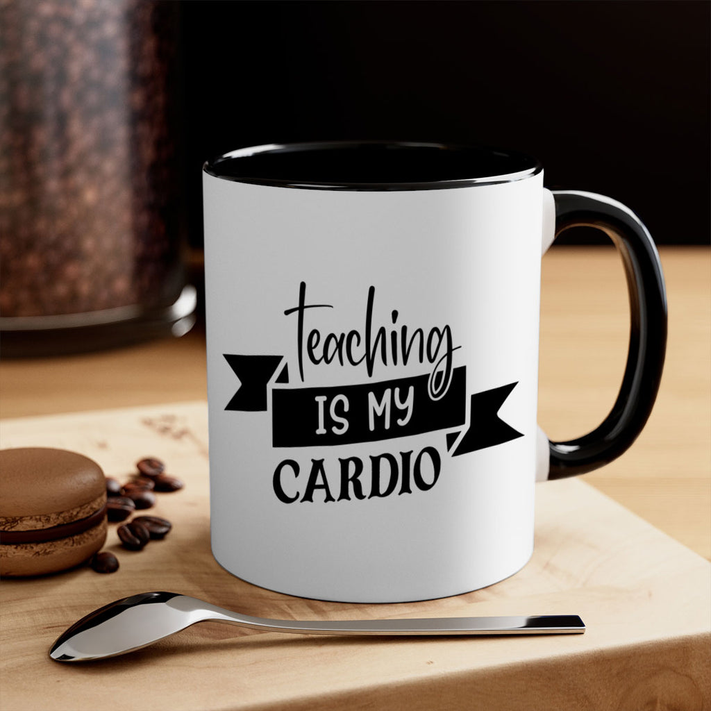 teaching is my cardio Style 127#- teacher-Mug / Coffee Cup