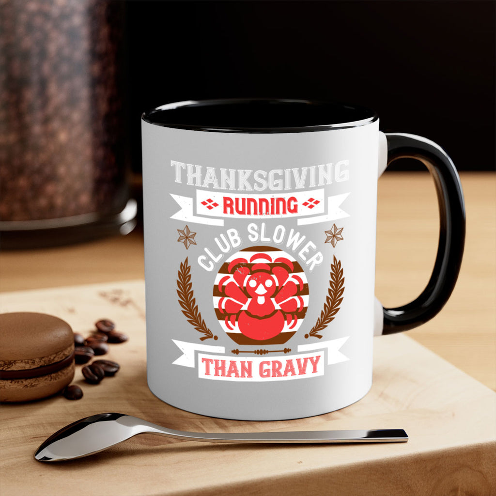 thanksgiving running club slowea than gravy 10#- thanksgiving-Mug / Coffee Cup