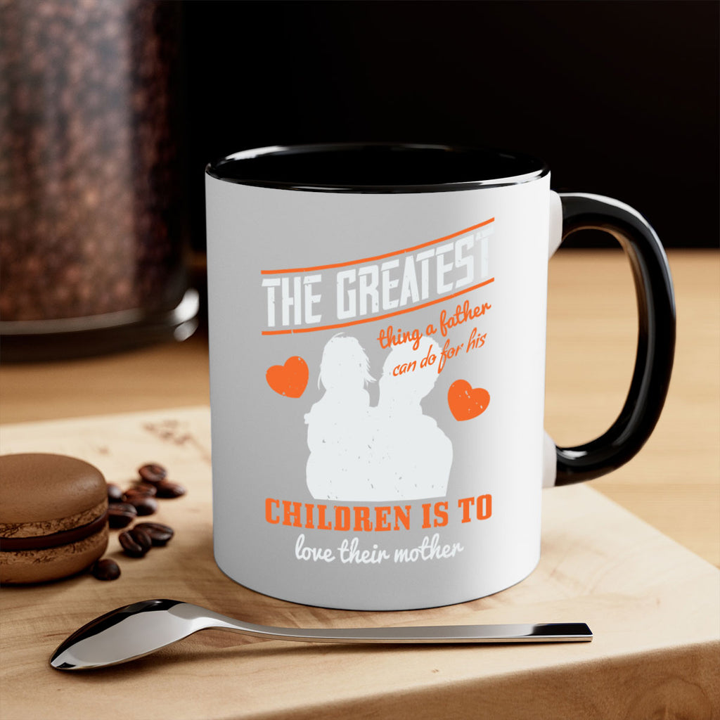 the greatest thing a father 162#- fathers day-Mug / Coffee Cup