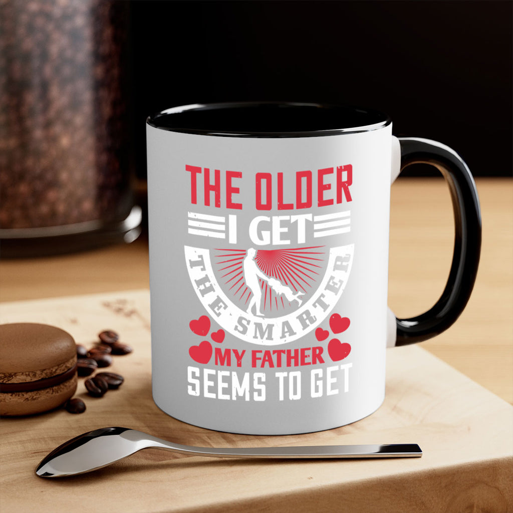 the older i get the smarter my 153#- fathers day-Mug / Coffee Cup