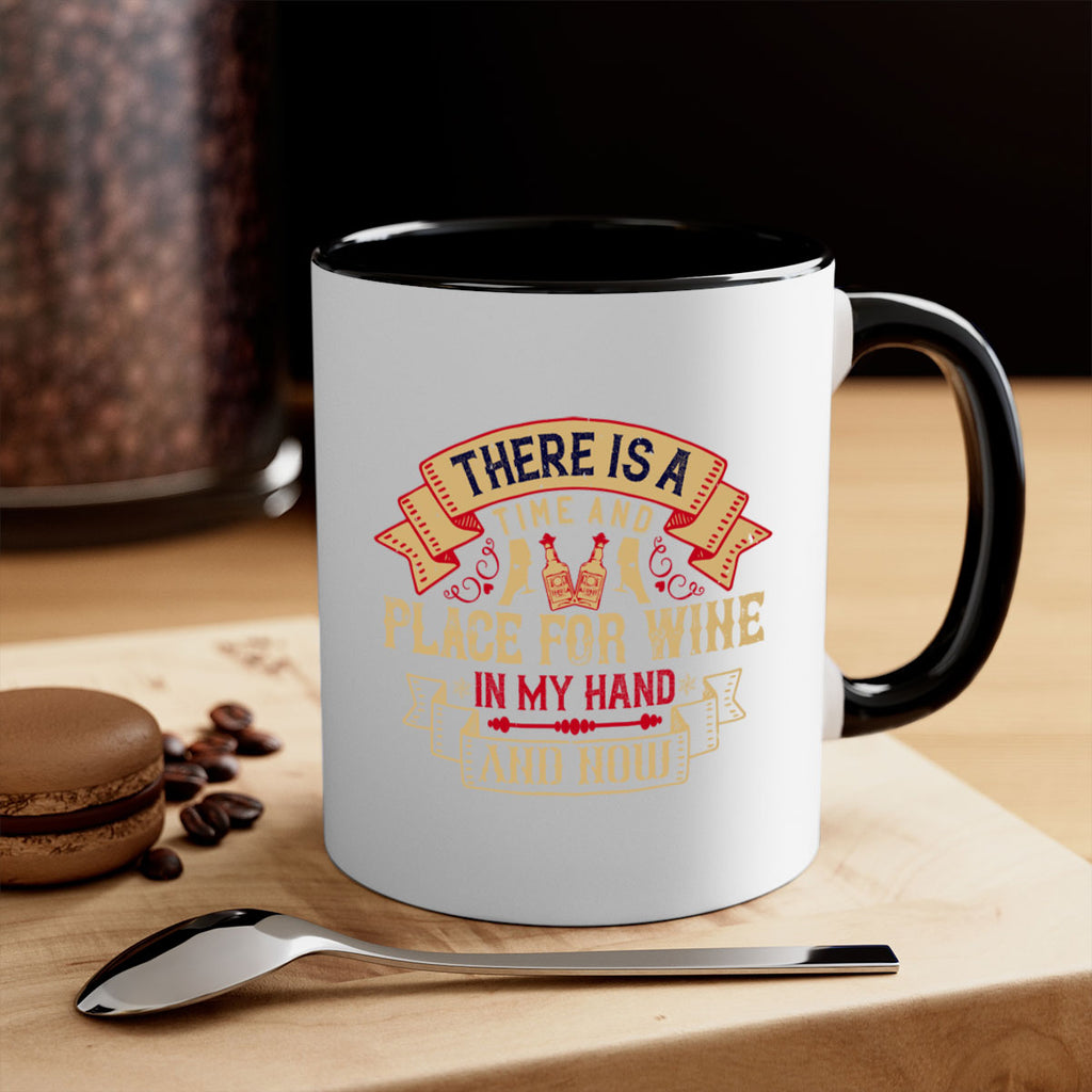 there is a time and place for wine in my hand and now 26#- drinking-Mug / Coffee Cup