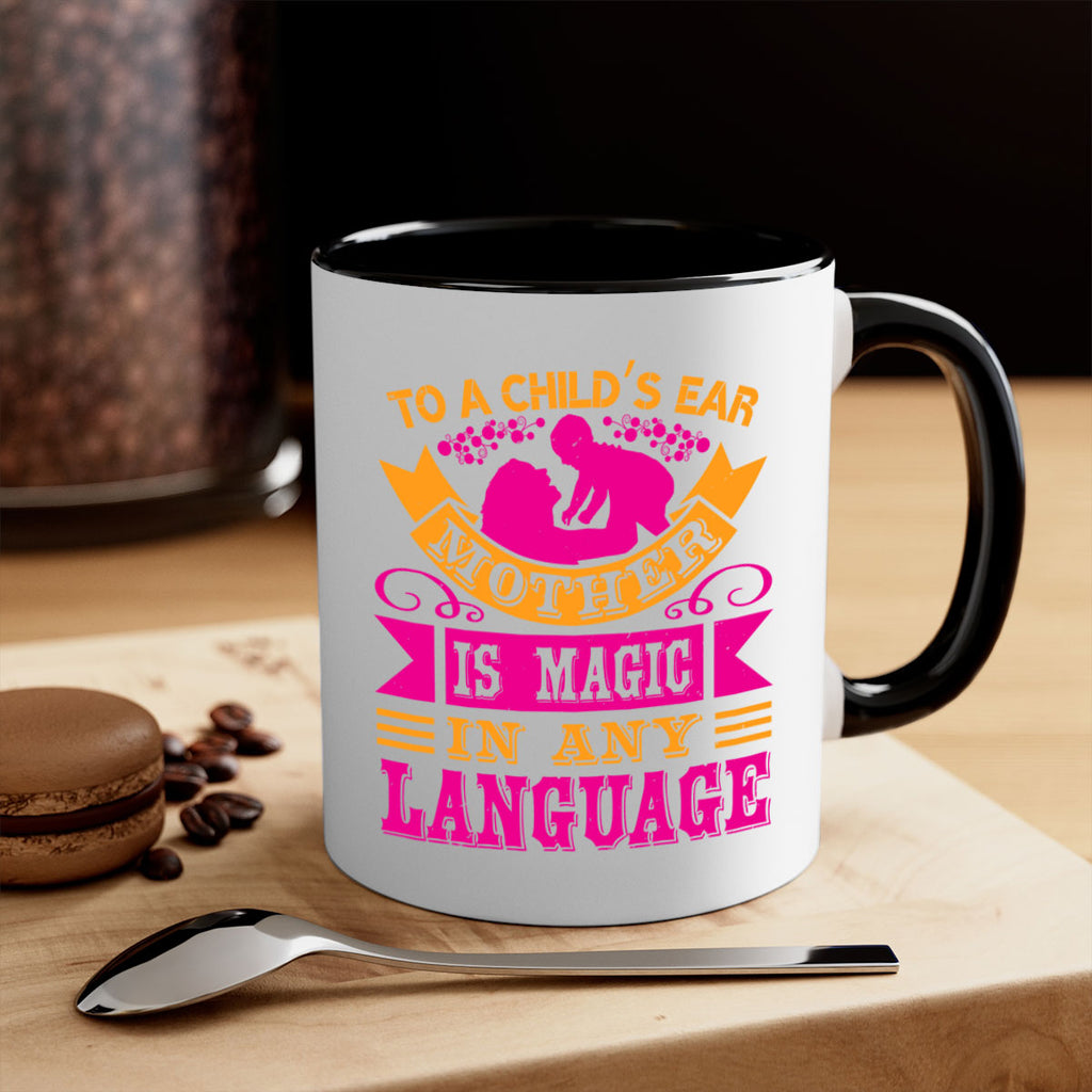 to a childs ear mother is magic in any language 16#- mothers day-Mug / Coffee Cup