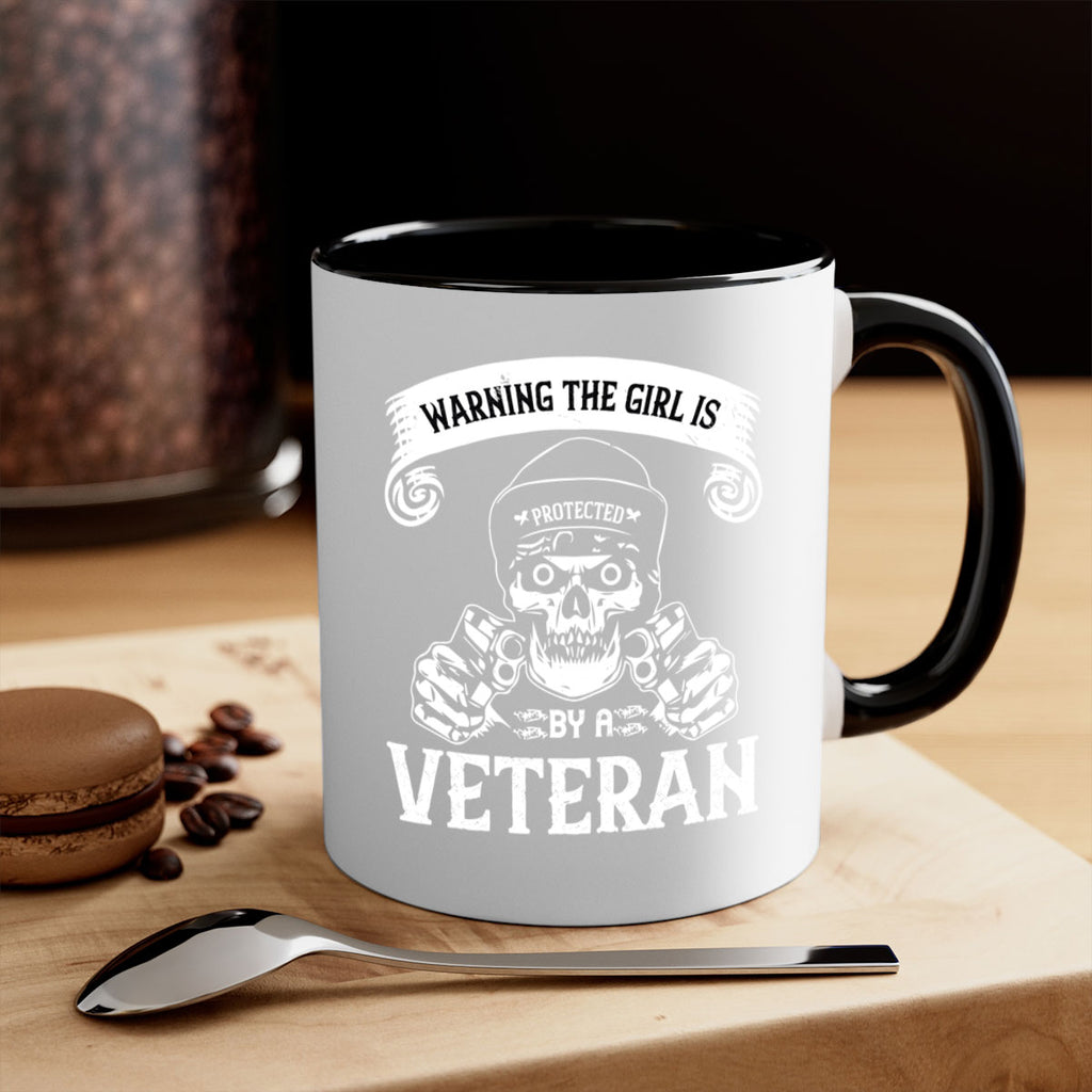 warning the girl is protected by a veteran 8#- veterns day-Mug / Coffee Cup