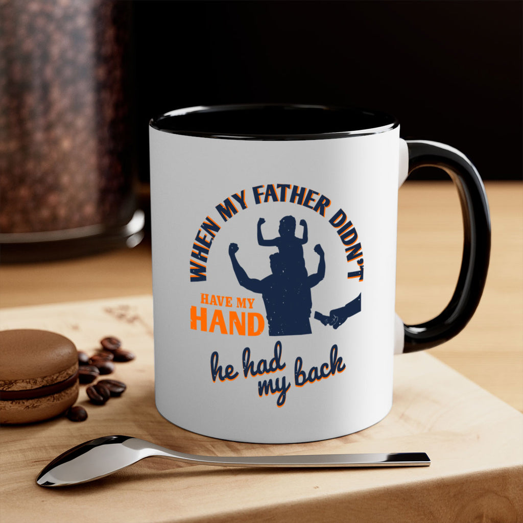 when my father didn’t have 141#- fathers day-Mug / Coffee Cup