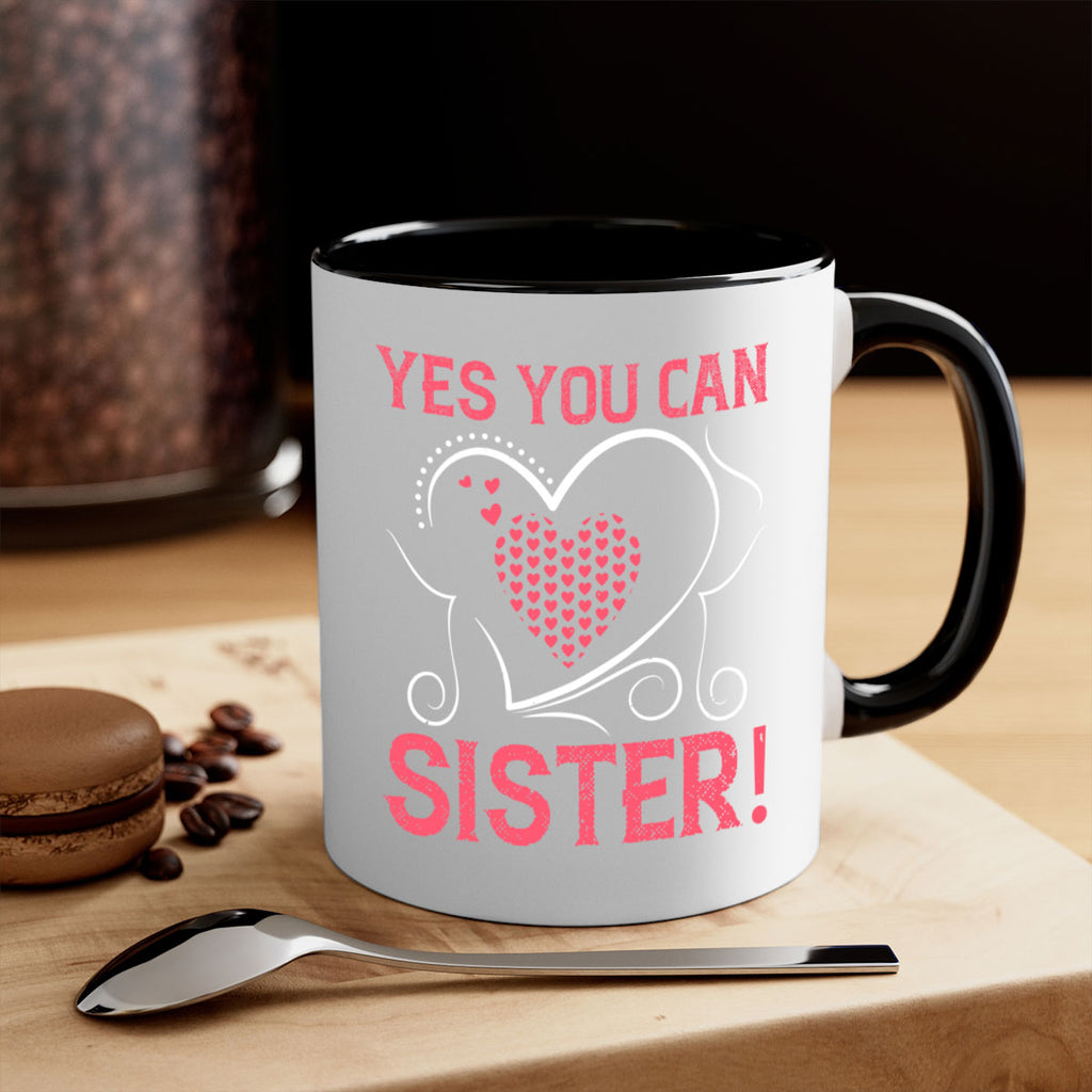 yes you can sister 4#- sister-Mug / Coffee Cup
