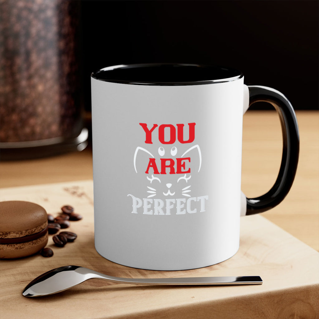 you are perfect Style 124#- cat-Mug / Coffee Cup